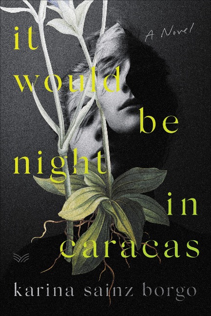 It Would Be Night in Caracas - Karina Sainz Borgo