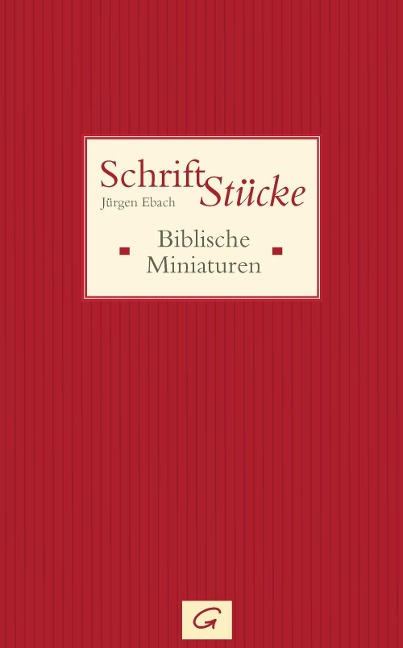 Schrift-Stücke - Jürgen Ebach