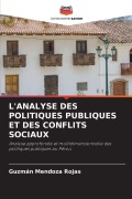 Cover-Bild zum Titel 'L'ANALYSE DES POLITIQUES PUBLIQUES ET DES CONFLITS SOCIAUX' von 'Guzmán Mendoza Rojas'