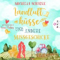 Cover-Bild zum Titel 'Landluftküsse und andere Missgeschicke' von 'Michelle Schrenk'