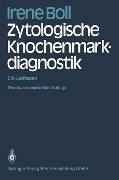 Zytologische Knochenmarkdiagnostik - Irene Boll
