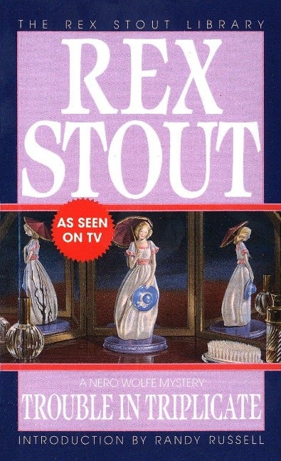 Trouble in Triplicate - Rex Stout