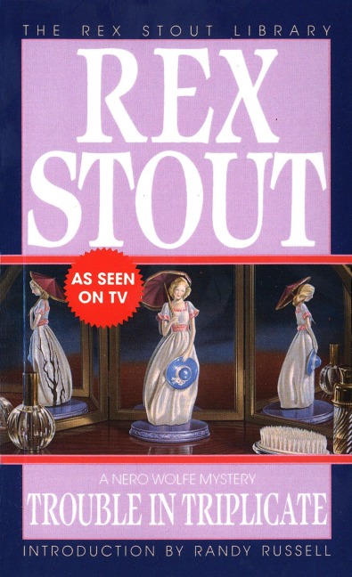 Trouble in Triplicate - Rex Stout