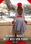 Cover-Bild zum Titel 'Herbst, Nackt, Weit weg von Paris' von 'Mia Graf'