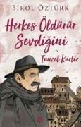 Herkes Öldürür Sevdigini - Tuncel Kurtiz - Birol Öztürk