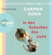 Cover-Bild zum Titel 'In den Scherben das Licht' von 'Carmen Korn'