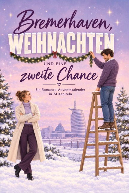 Bremerhaven, Weihnachten und eine zweite Chance - Theo Schulz