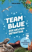 Cover-Bild zum Titel 'Team Blue - Die Weltendetektive 2 - Das Geheimnis im See' von 'Tanja Wenz'