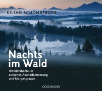 Cover-Bild zum Titel 'Nachts im Wald' von 'Kilian Schönberger'