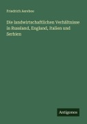 Cover-Bild zum Titel 'Die landwirtschaftlichen Verhältnisse in Russland, England, Italien und Serbien' von 'Friedrich Aereboe'