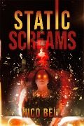 Static Screams - Nico Bell