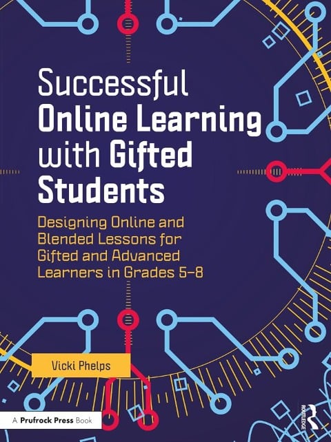 Successful Online Learning with Gifted Students - Vicki Phelps