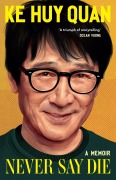 Cover-Bild zum Titel 'Never Say Die' von 'Ke Huy Quan'