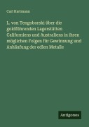 Cover-Bild zum Titel 'L. von Tengoborski über die goldführenden Lagerstätten Californiens und Australiens in ihren möglichen Folgen für Gewinnung und Anhäufung der edlen Metalle' von 'Carl Hartmann'