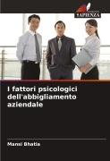 Cover-Bild zum Titel 'I fattori psicologici dell'abbigliamento aziendale' von 'Mansi Bhatia'