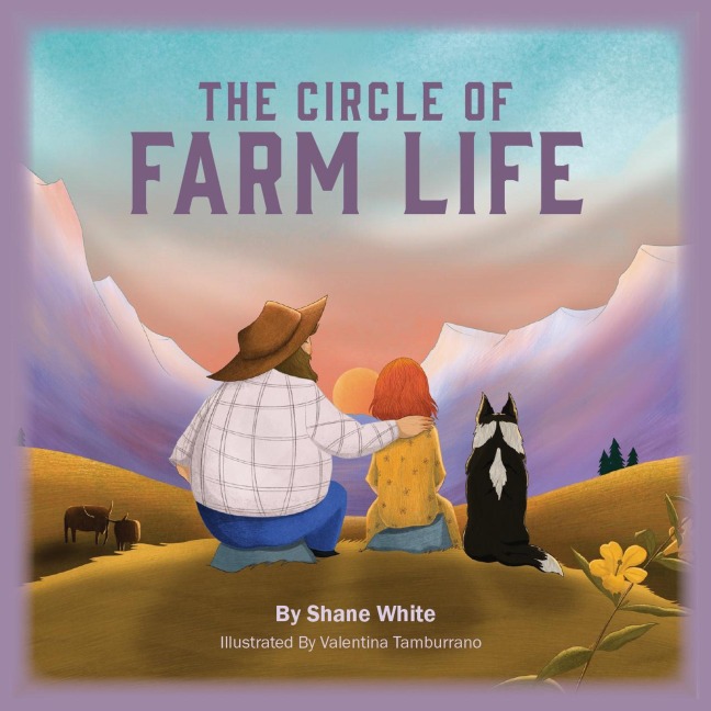 The Circle of Farm Life - Shane White