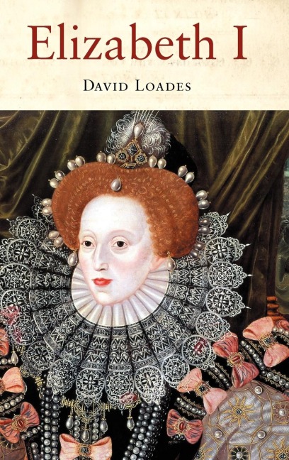 Elizabeth I - David M. Loades, D. M. Loades
