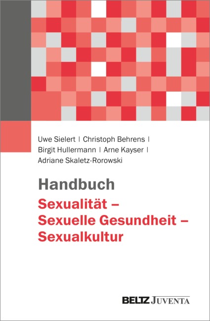 Handbuch Sexualität - Sexuelle Gesundheit - Sexualkultur - 