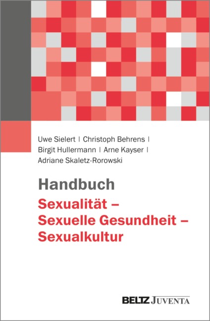 Handbuch Sexualität - Sexuelle Gesundheit - Sexualkultur - 