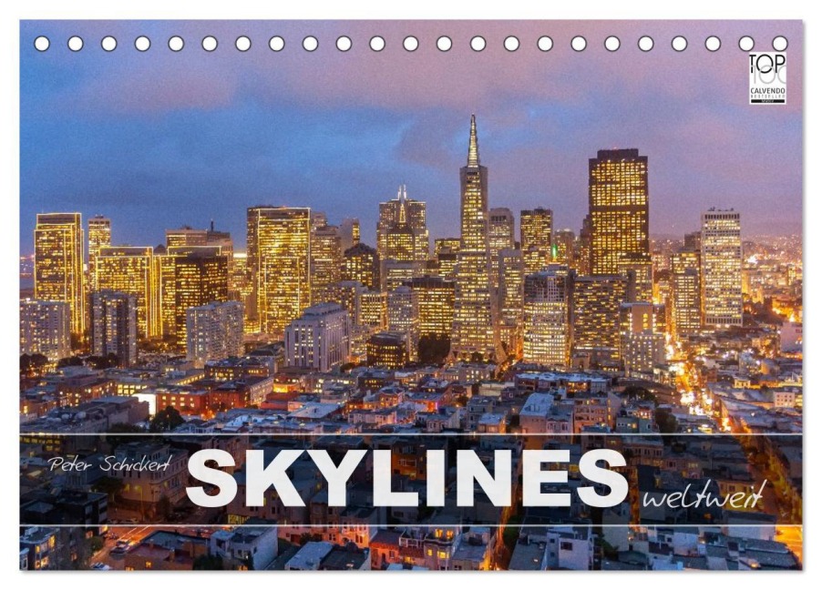 Skylines weltweit (Tischkalender 2026 DIN A5 quer), CALVENDO Monatskalender - Peter Schickert