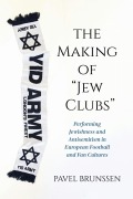 Cover-Bild zum Titel 'The Making of "Jew Clubs"' von 'Pavel Brunssen'