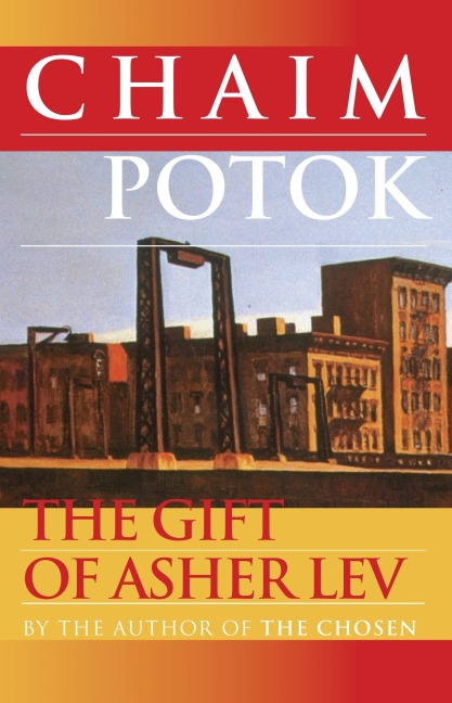 The Gift of Asher Lev - Chaim Potok