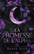 La Promesse de l'Alpha - Renee Rose