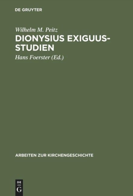 Dionysius Exiguus-Studien - Wilhelm M. Peitz