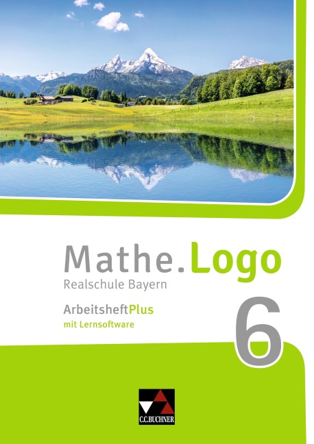 Mathe.Logo 6 Arbeitsheft Plus Realschule Bayern - Dagmar Beyer, Attilio Forte, Michael Kleine, Matthias Ludwig, Anna Meier