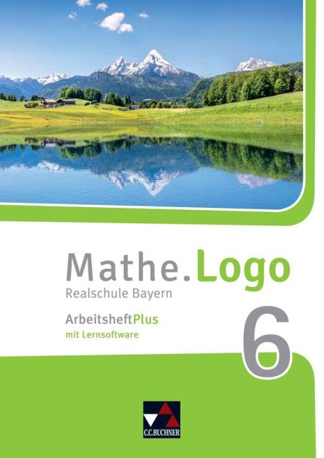 Mathe.Logo 6 Arbeitsheft Plus Realschule Bayern - Dagmar Beyer, Patricia Weixler, Michael Kleine, Matthias Ludwig, Simon Weixler