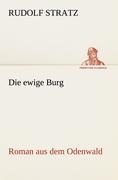 Die ewige Burg - Rudolf Stratz