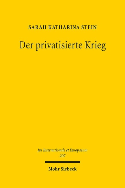 Der privatisierte Krieg - Sarah Katharina Stein