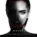 Cover-Bild zum Titel 'Die Perfekte Maske (Ein spannender Psychothriller mit Jessie Hunt¿Band Vierundzwanzig)' von 'Blake Pierce'