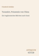 Cover-Bild zum Titel 'Turandot, Prinzessin von China' von 'Friedrich Schiller'