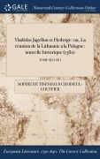 Cover-Bild zum Titel 'Vladislas Jagellon et Hedwige' von 'Sophie De Tisenhaus Choiseul-Gouffier'