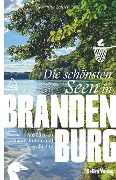 Cover-Bild zum Titel 'Die schönsten Seen in Brandenburg' von 'Roswitha Schieb'