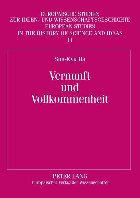 Vernunft und Vollkommenheit - Sun Kyu Ha