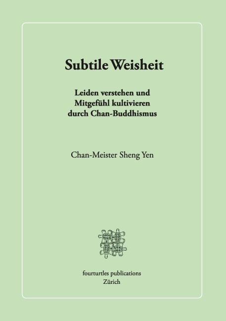 Subtile Weisheit - Chan-Meister Sheng Yen