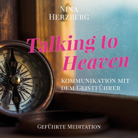 Talking to Heaven - Nina Herzberg