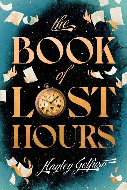 The Book of Lost Hours - Hayley Gelfuso