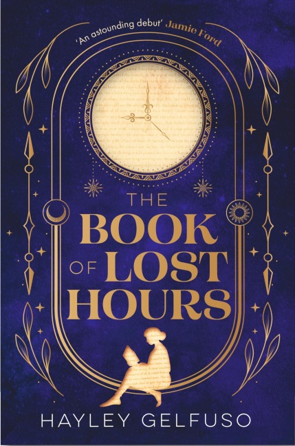 The Book of Lost Hours - Hayley Gelfuso