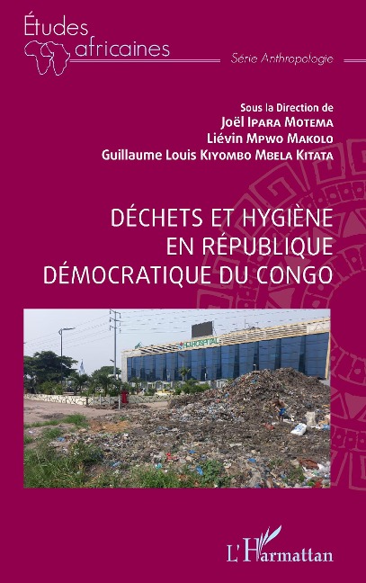 Déchets et hygiène en République Démocratique du Congo - Ipara Motema, Mpwo Makolo, Kiyombo Mbela Kitata