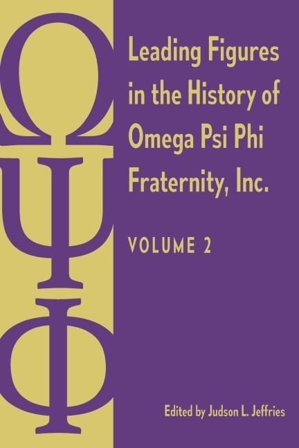 Leading Figures in the History of Omega Psi Phi Fraternity, Inc. - 
