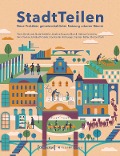 StadtTeilen - Floris Bernhardt, Nada Bretfeld, Josefine Buzwan-Morell, Helena Cermeño, Sina Doukas