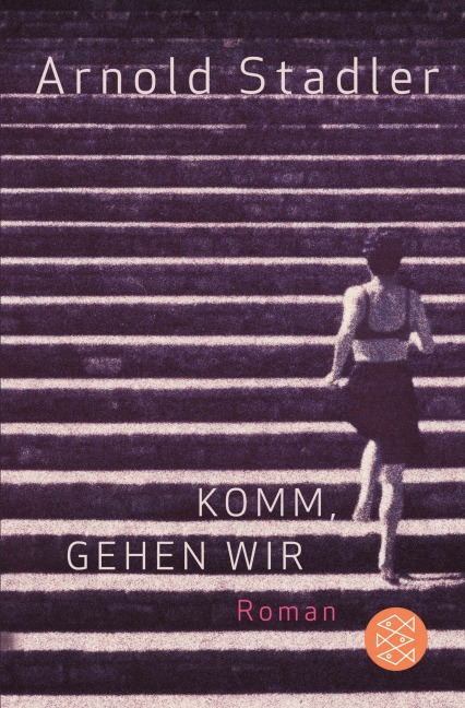 Komm, gehen wir - Arnold Stadler