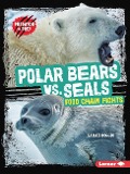 Polar Bears vs. Seals - Sarah Roggio
