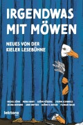 Cover-Bild zum Titel 'Irgendwas mit Möwen' von 'Michel Kühn, Björn H. Katzur, Florian Hacke, Björn Högsdal, Selina Seemann'