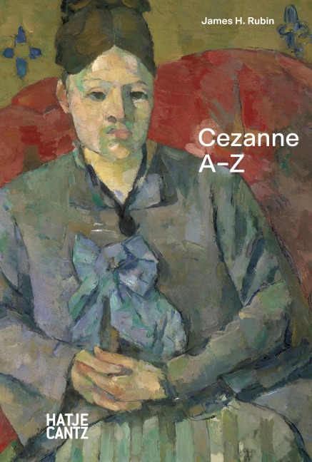 Paul Cezanne: A-Z - James H. Rubin