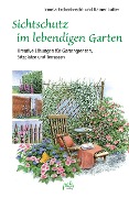 Cover-Bild zum Titel 'Sichtschutz im lebendigen Garten' von 'Irmela Erckenbrecht, Rainer Lutter'