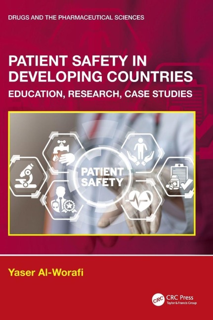 Patient Safety in Developing Countries - Yaser Al-Worafi